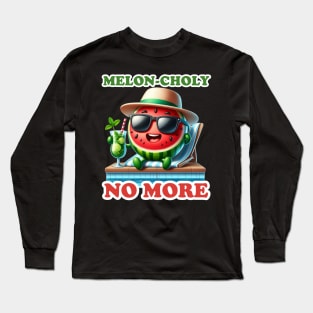 Watermelon Chill - Melon-choly No More Summer Tee Long Sleeve T-Shirt